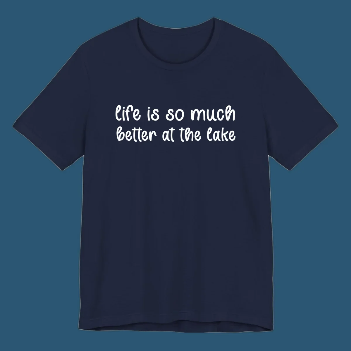 Typography design with the phrase "life is so much better at the lake" in a casual script font.