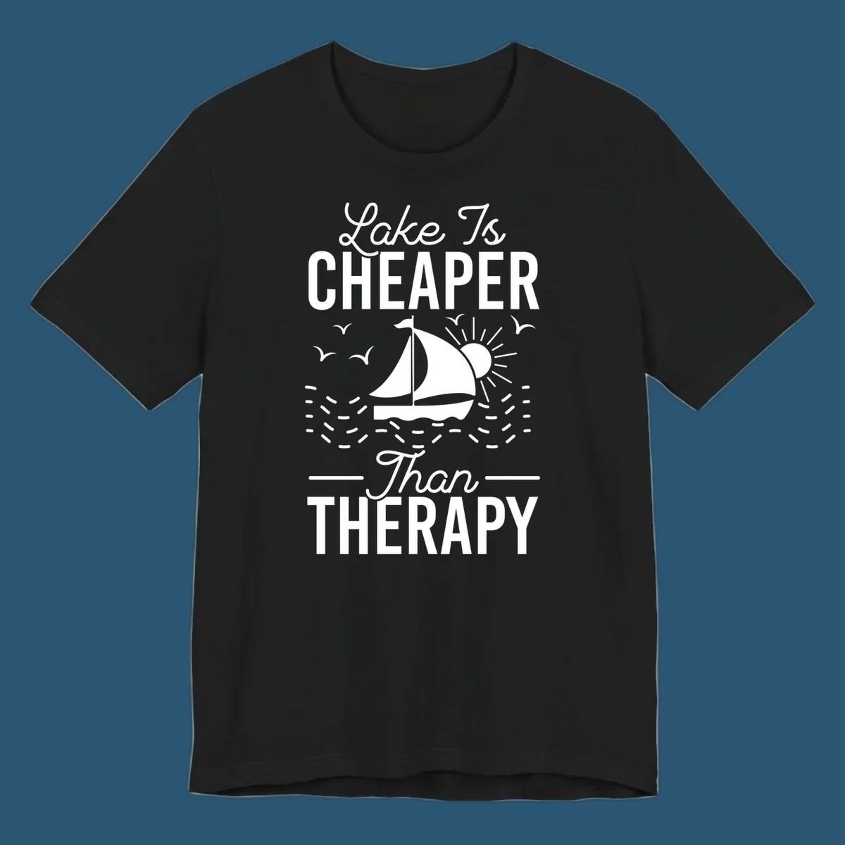 Lake is cheaper than therapy design with sailboat, sun, and birds.