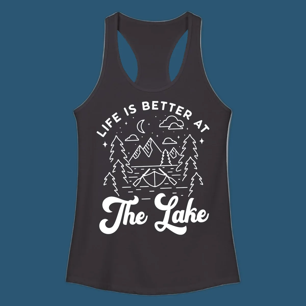Lake life graphic with mountains, canoe, moon, and text 'Life Is Better At The Lake'.