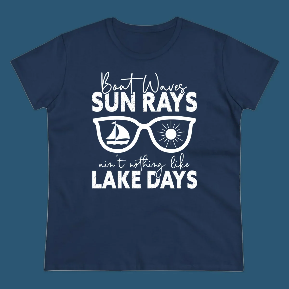 Lake days sunglasses with sailboat and sun rays, text reads Boat Waves Sun Rays Ain't Nothing Like Lake Days.