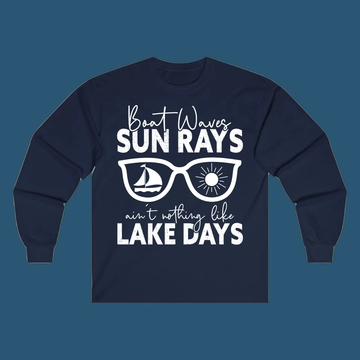 Lake days sunglasses with sailboat and sun rays, text reads Boat Waves Sun Rays Ain't Nothing Like Lake Days.