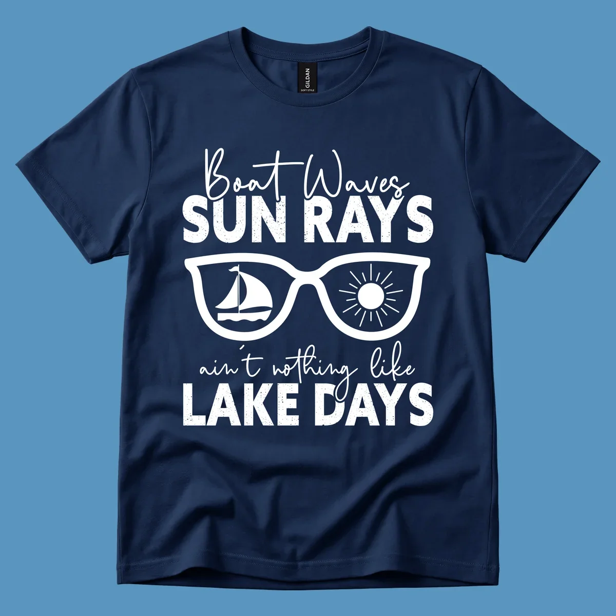 Lake days sunglasses with sailboat and sun rays, text reads Boat Waves Sun Rays Ain't Nothing Like Lake Days.