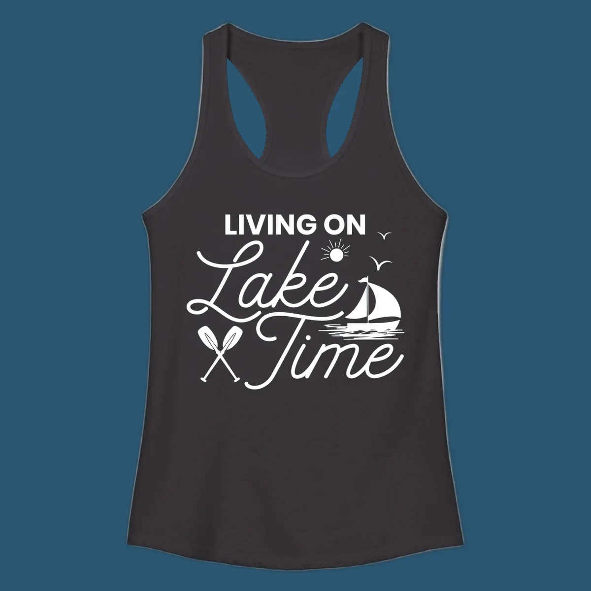 Living on lake time text with sailboat, sun, birds, and oars.