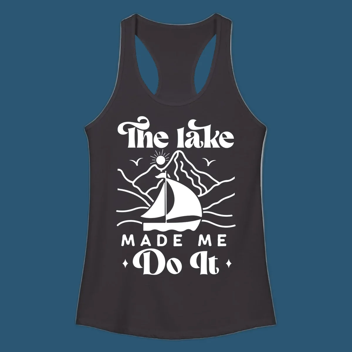 The lake Made Me Do It sailboat illustration with mountains and birds, lake-made-me-do-it concept.