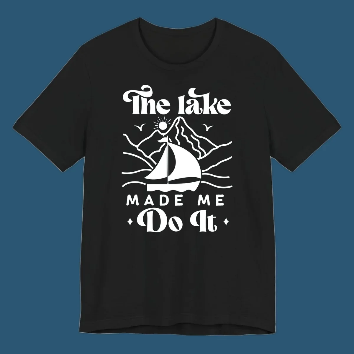 The lake Made Me Do It sailboat illustration with mountains and birds, lake-made-me-do-it concept.