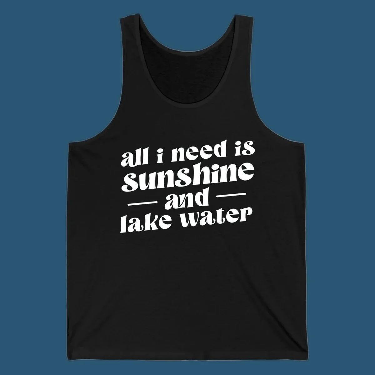 Text design 'all i need is sunshine and lake water' in a retro font, perfect for lake days.