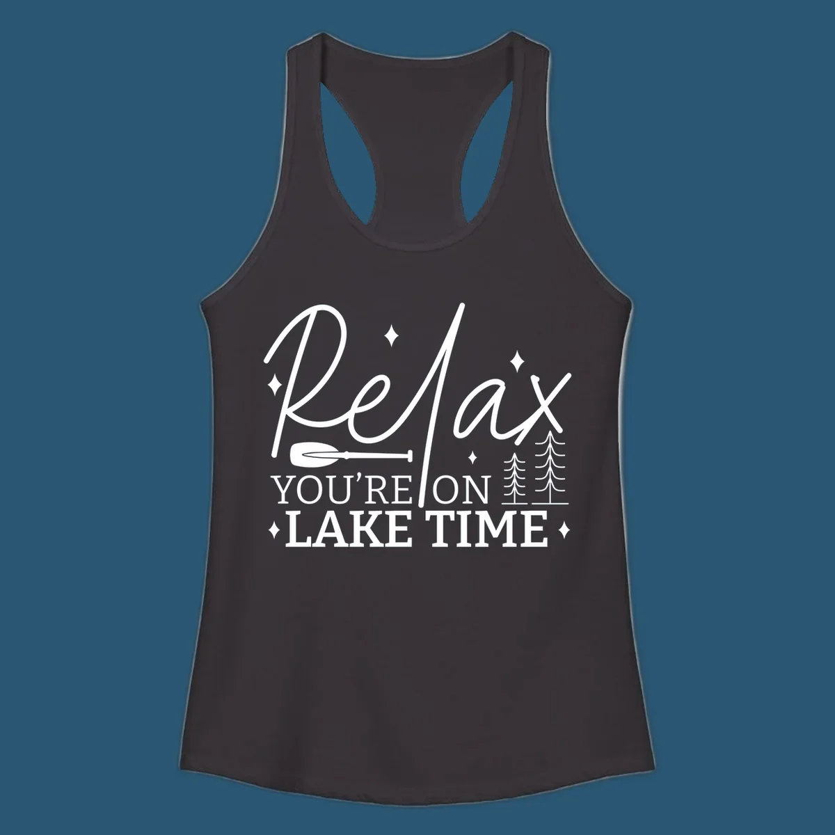 Relax You're On Lake Time text with paddle and trees graphic. lake-time-relax