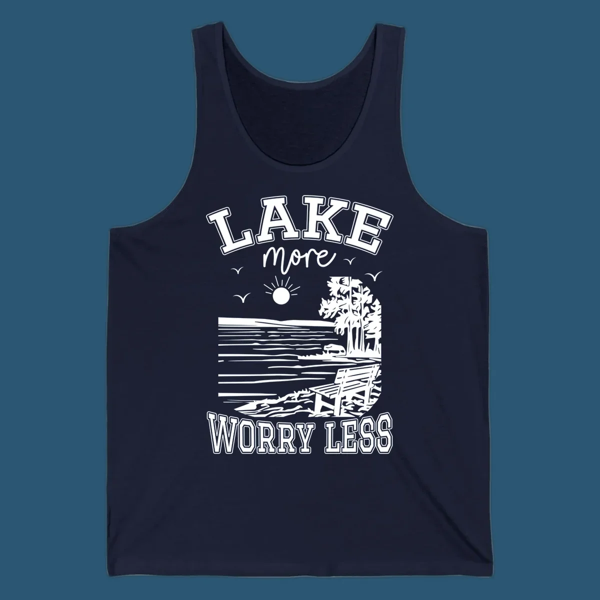 Lake More Worry Less scenic illustration with lake, trees, bench, and sun, white text on black, navy text on white.