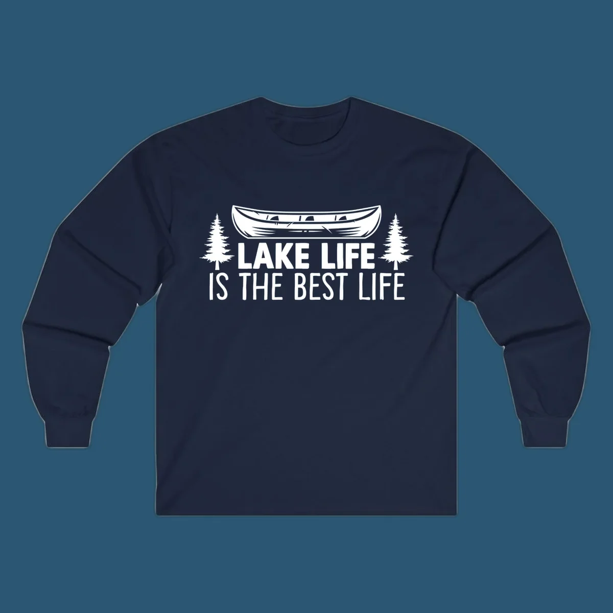 Lake Life Is The Best Life text with canoe and pine trees artwork.