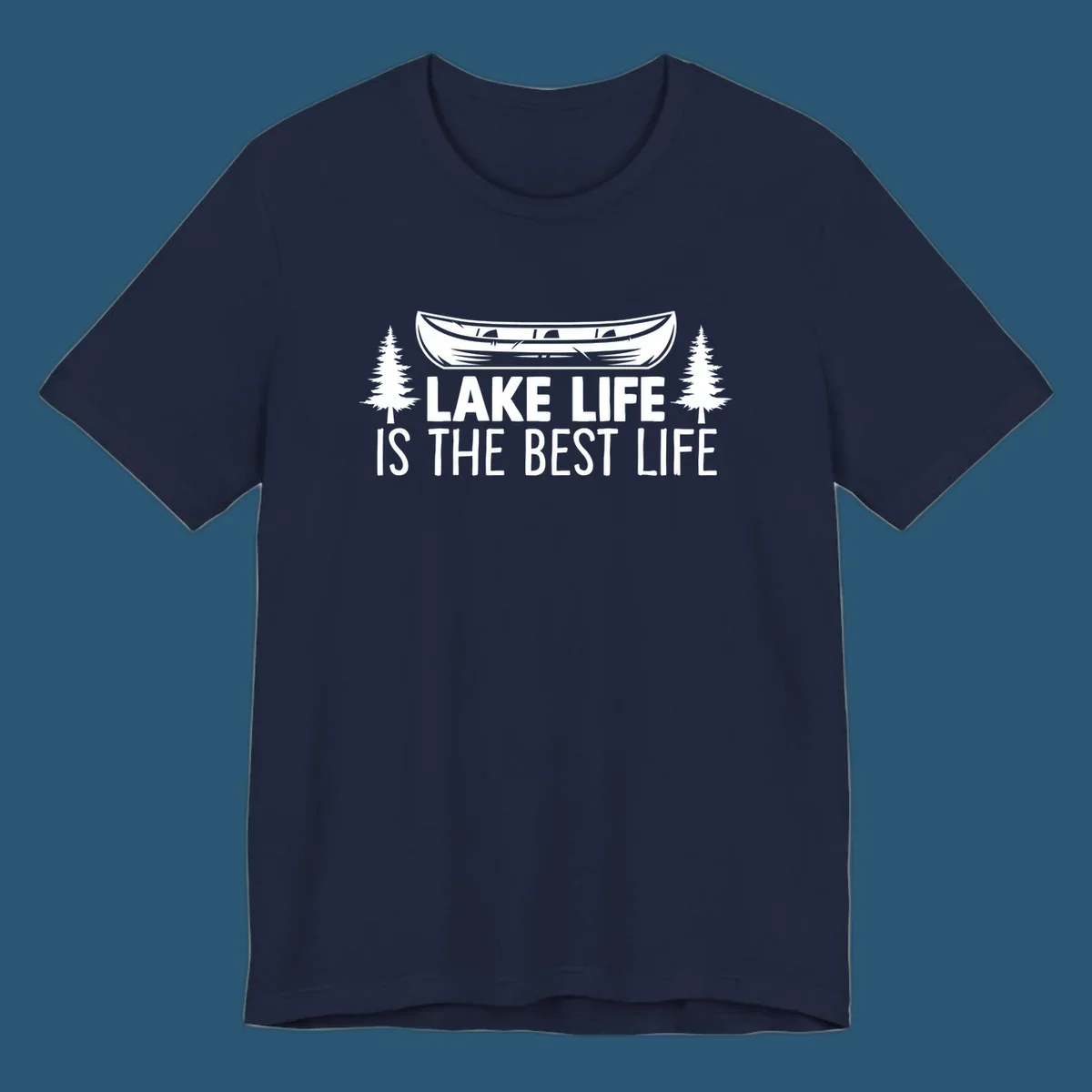 Lake Life Is The Best Life text with canoe and pine trees artwork.