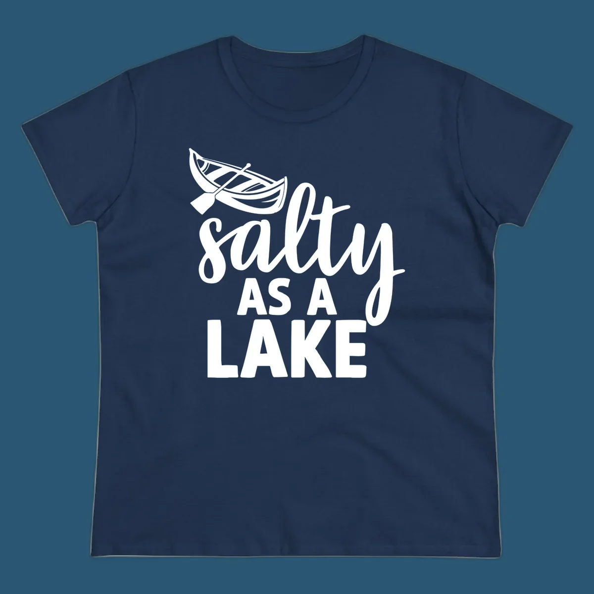 Salty As A Lake typography with canoe illustration.
