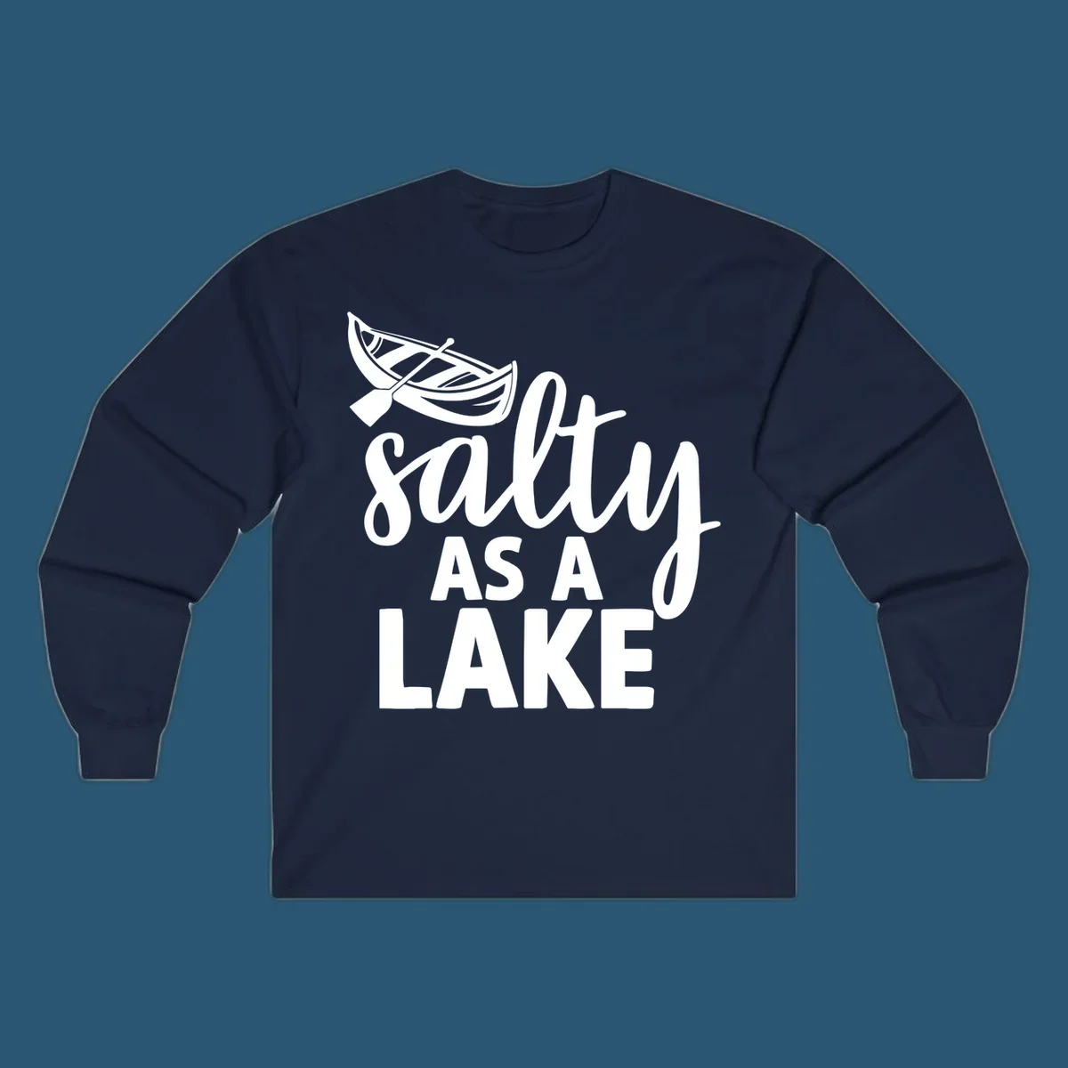 Salty As A Lake typography with canoe illustration.