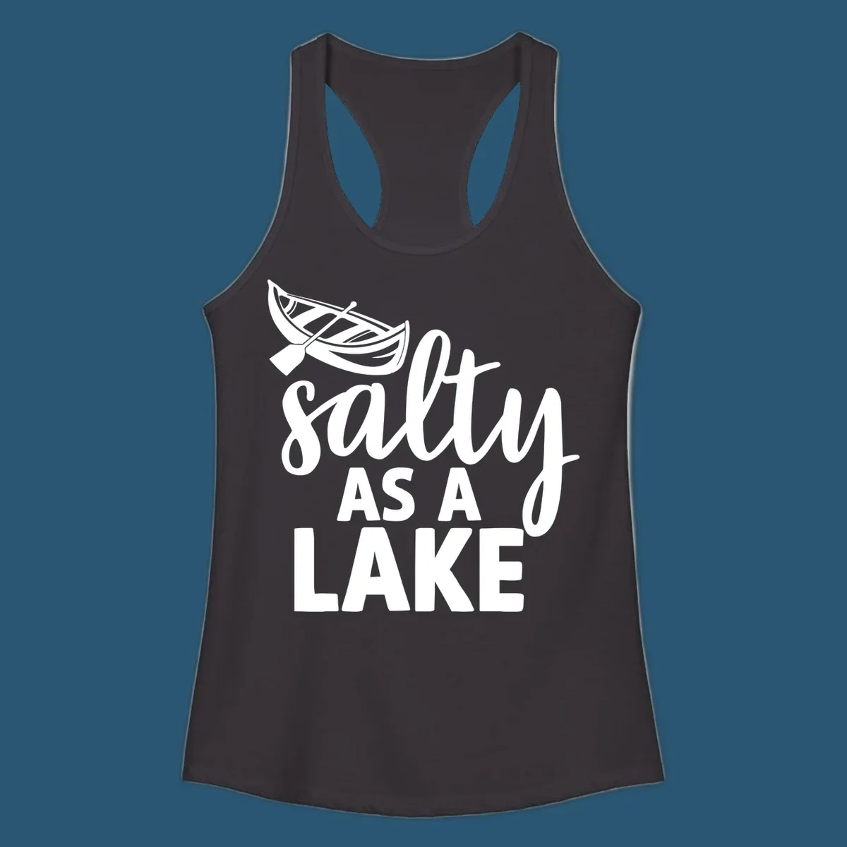 Salty As A Lake typography with canoe illustration.