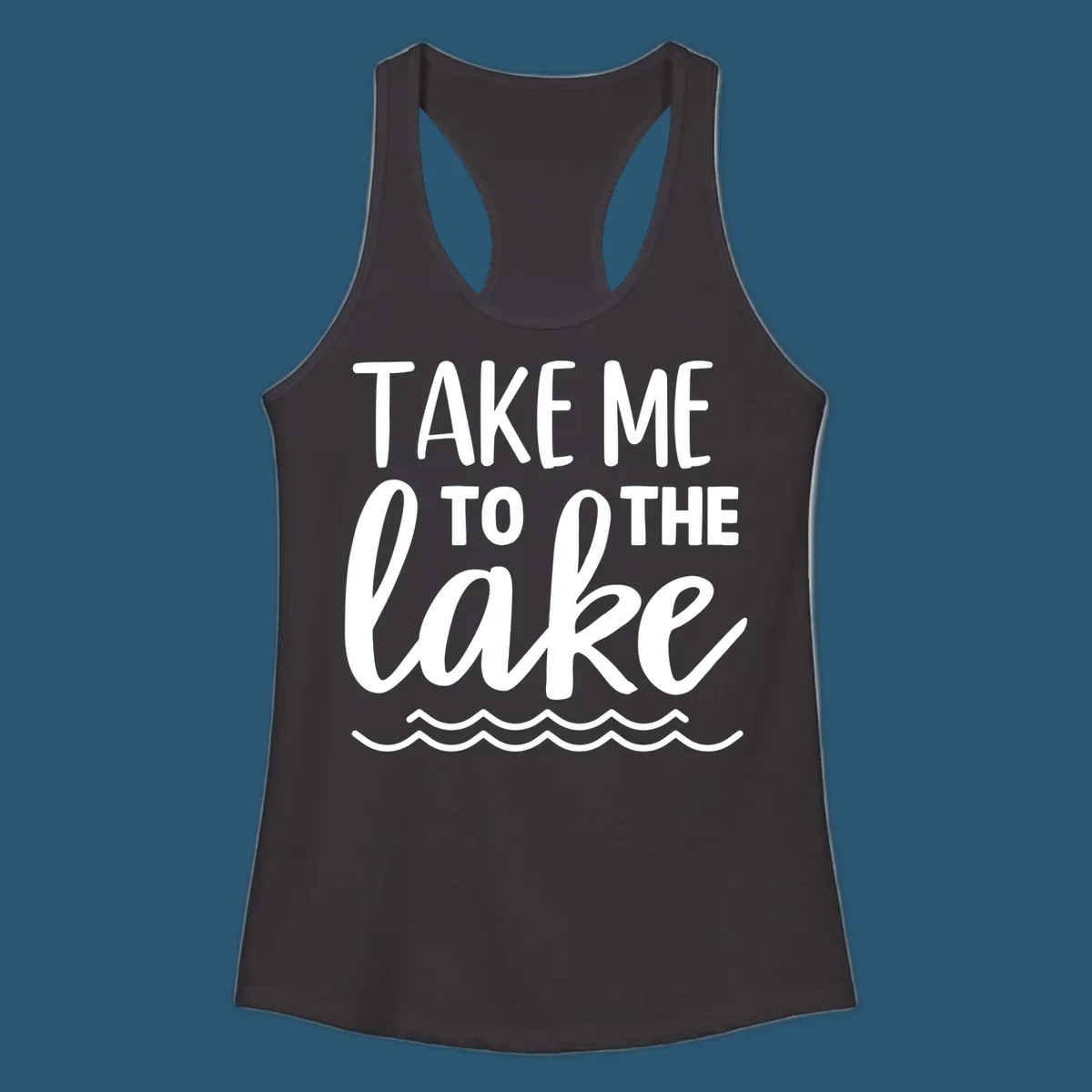 Take me to the lake text design with waves.