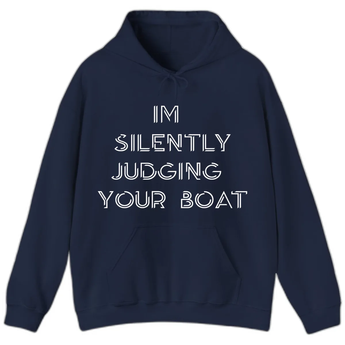 Silently Judging Your Boat Hoodie in Navy