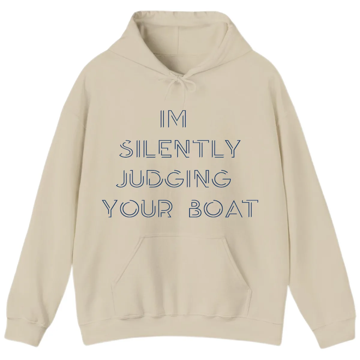 Silently Judging Your Boat Hoodie in Sand