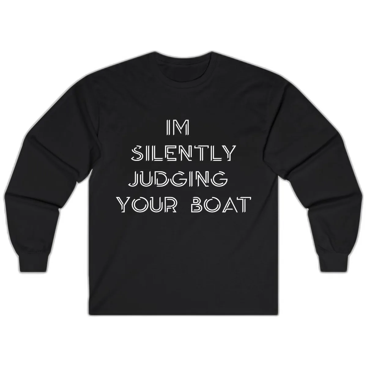 Silently Judging Your Boat Long Sleeve in Black