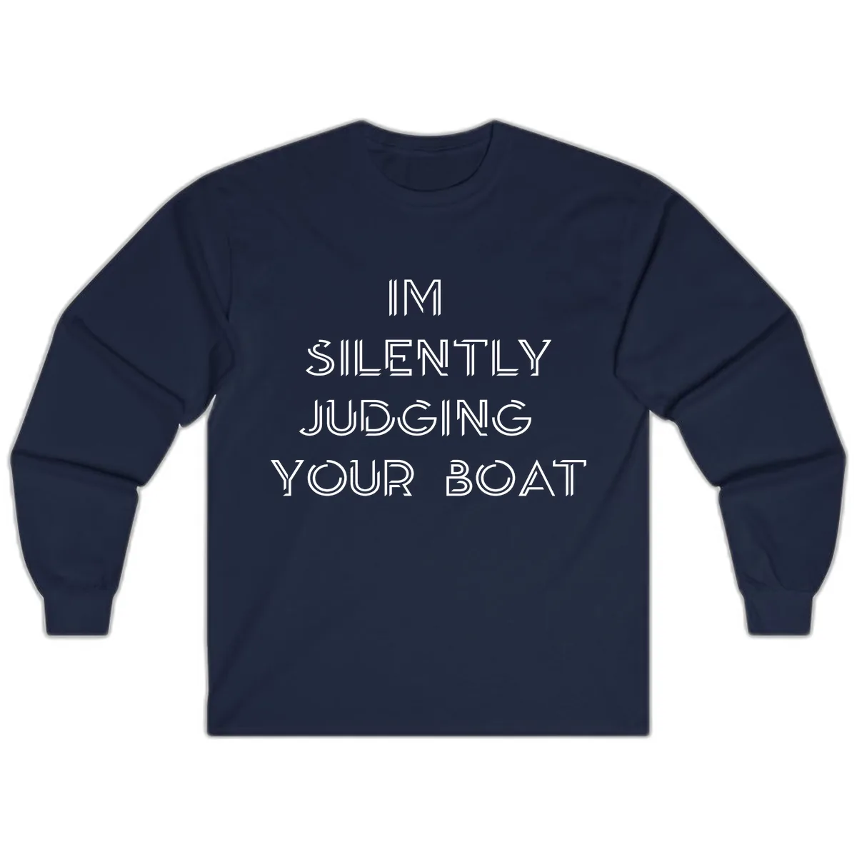 Silently Judging Your Boat Long Sleeve in Navy