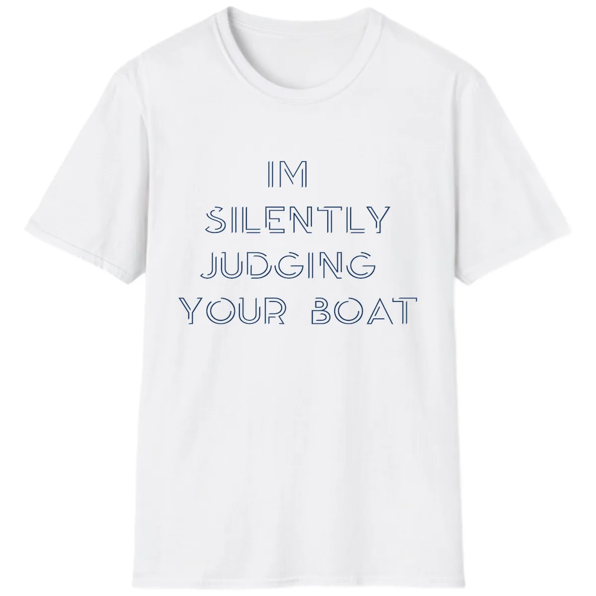 Silently Judging Your Boat T-Shirt in White