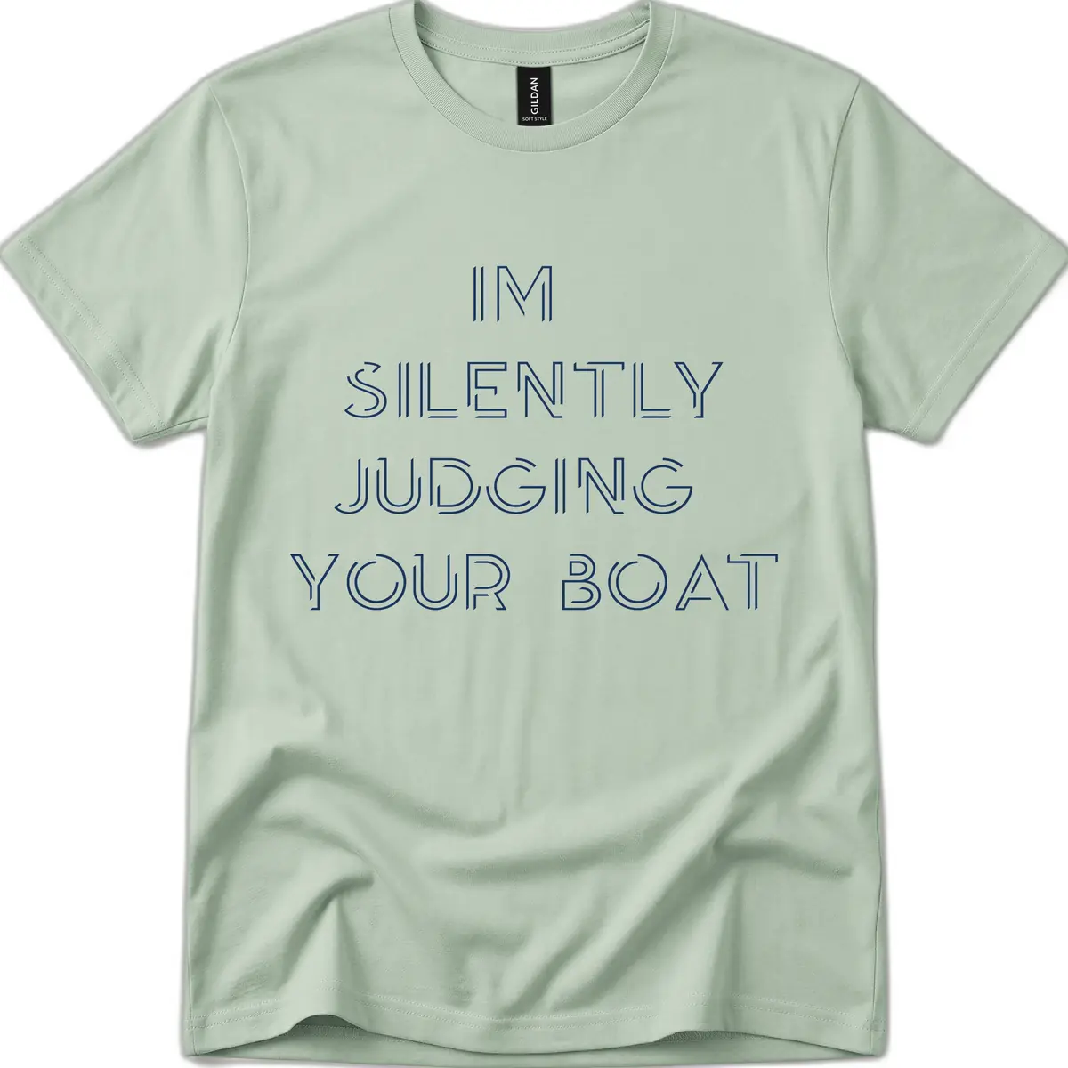 Silently Judging Your Boat T-Shirt in Sage