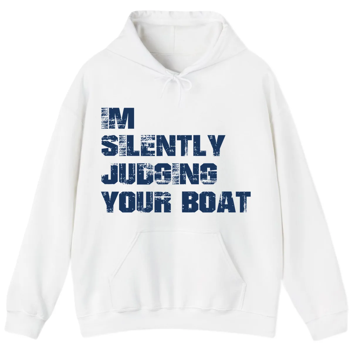 I'm Silently Judging Your Boat Hoodie in White