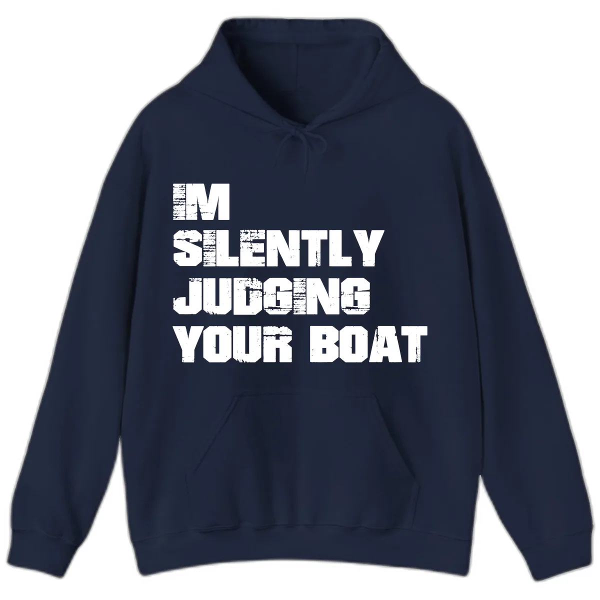I'm Silently Judging Your Boat Hoodie in Navy