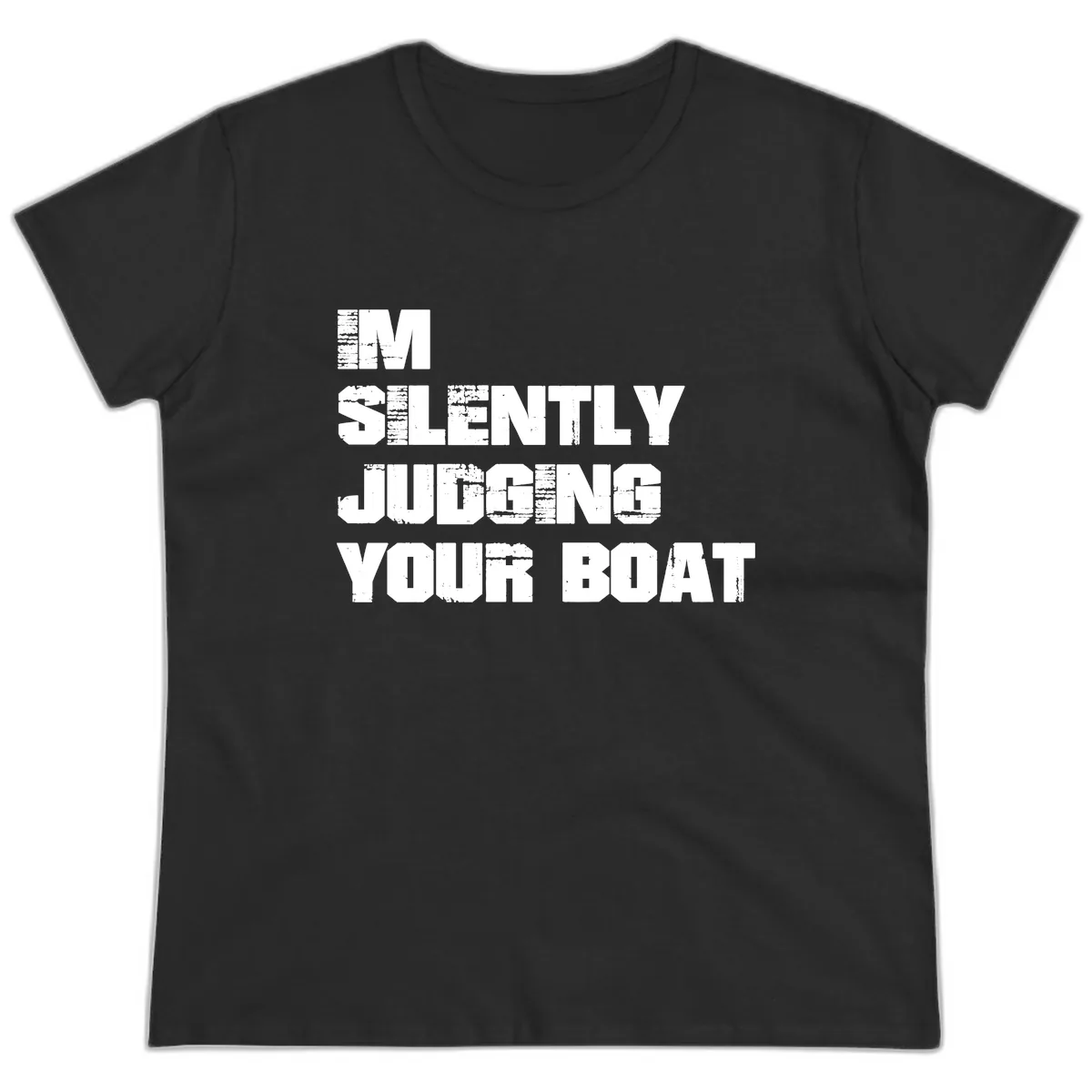 I'm Silently Judging Your Boat Ladies Tee in Black