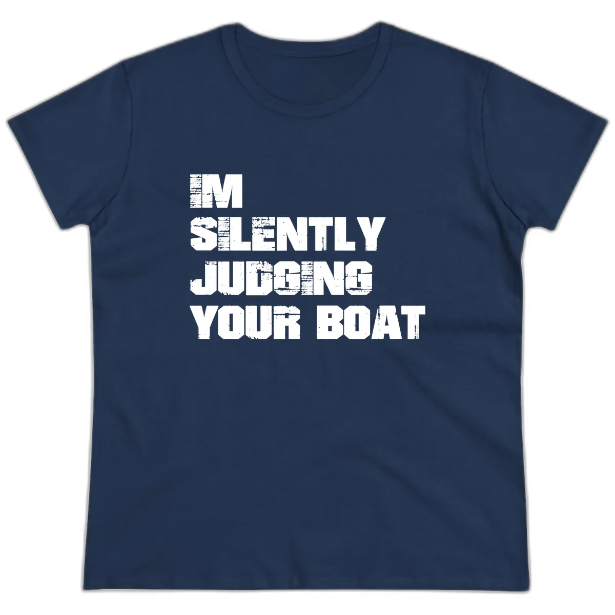 I'm Silently Judging Your Boat Ladies Tee in Navy