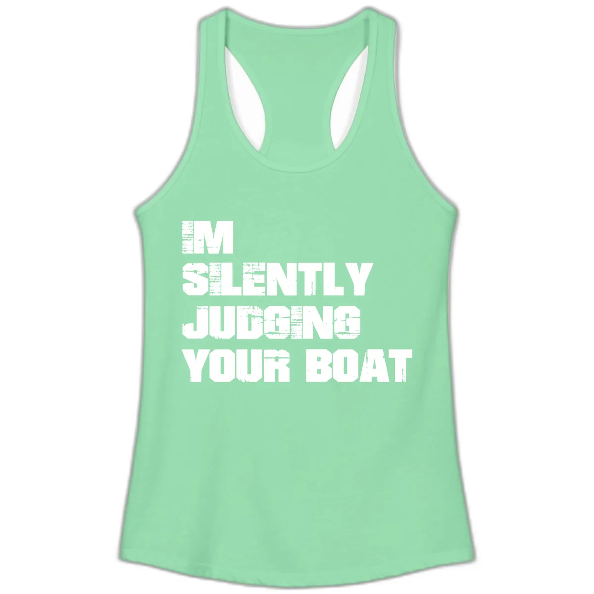 I'm Silently Judging Your Boat Ladies Tank in Solid Mint