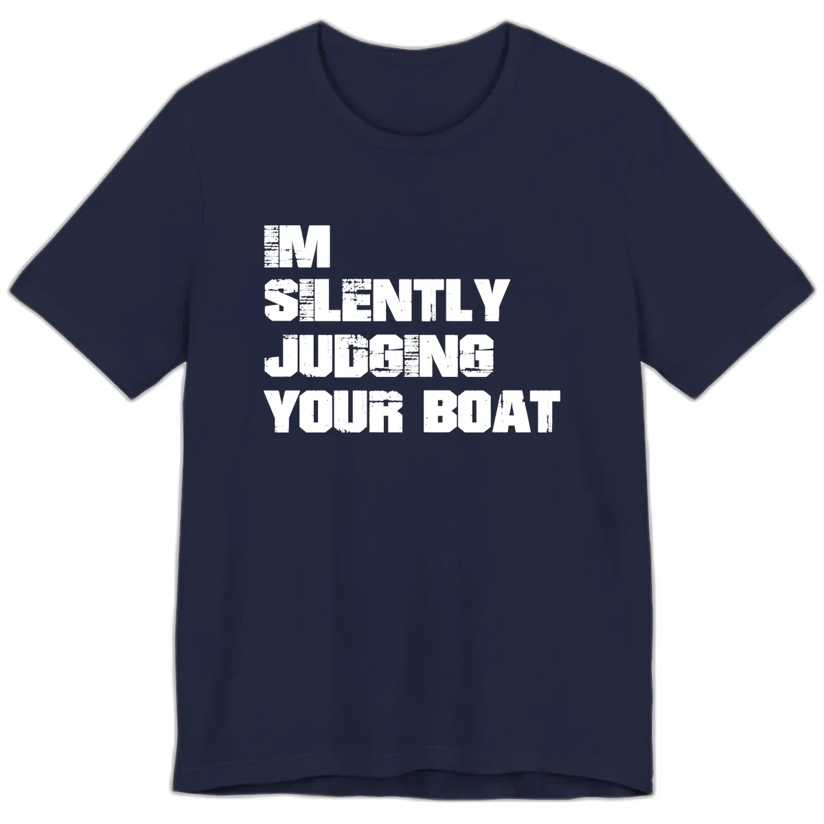 I'm Silently Judging Your Boat Premium T-Shirt in Navy