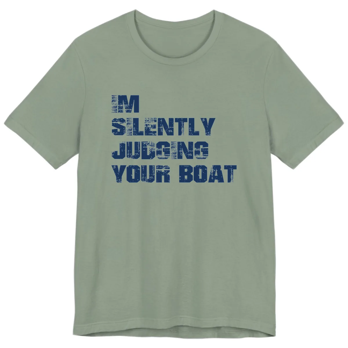 I'm Silently Judging Your Boat Premium T-Shirt in Sage