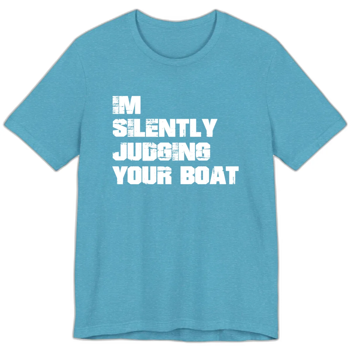 I'm Silently Judging Your Boat Premium T-Shirt in Heather Aqua