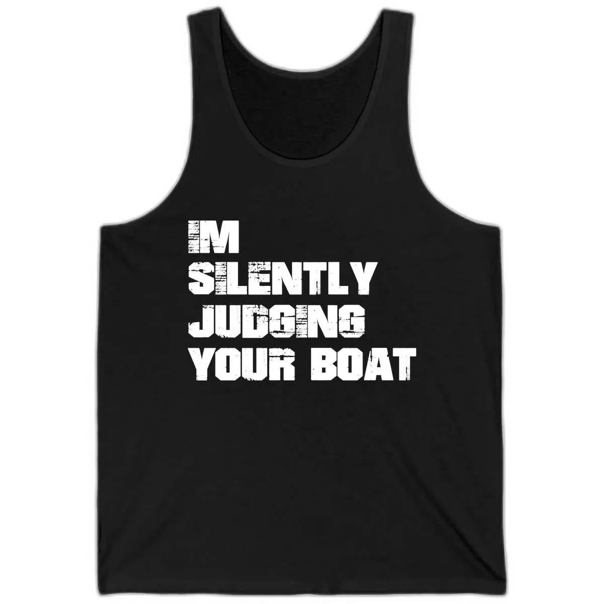 I'm Silently Judging Your Boat Tank in Black