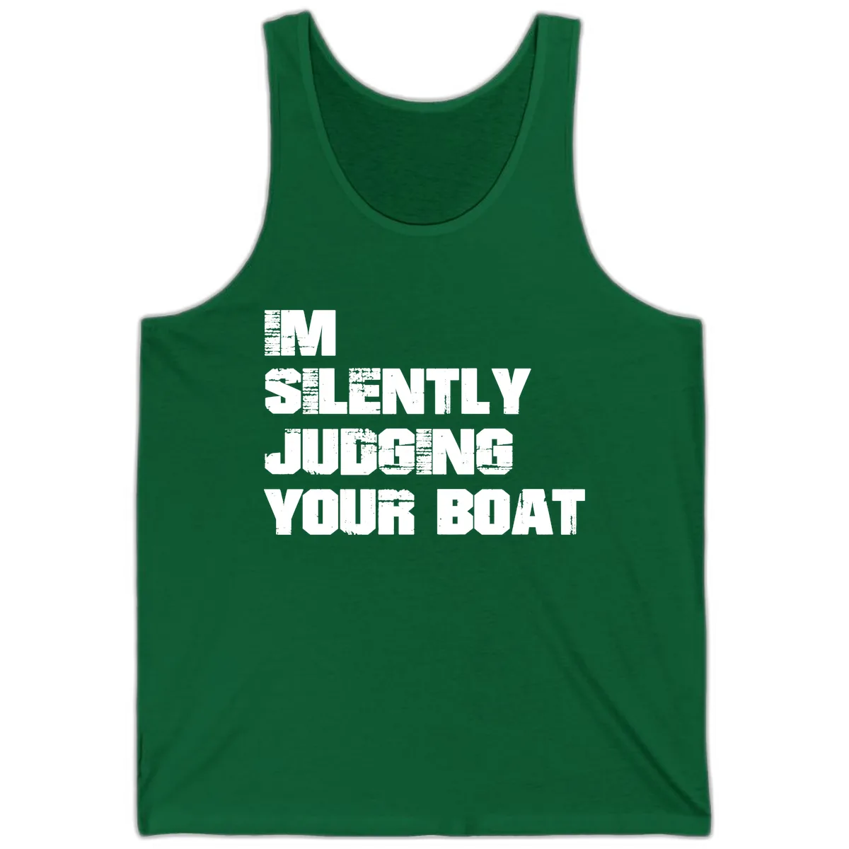I'm Silently Judging Your Boat Tank in Kelly
