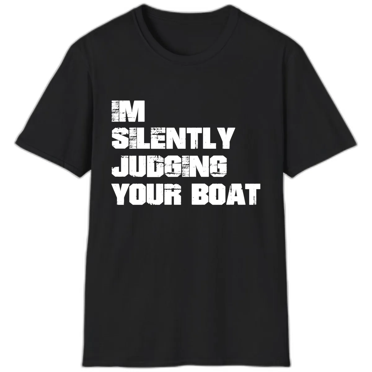 I'm Silently Judging Your Boat T-Shirt in Black