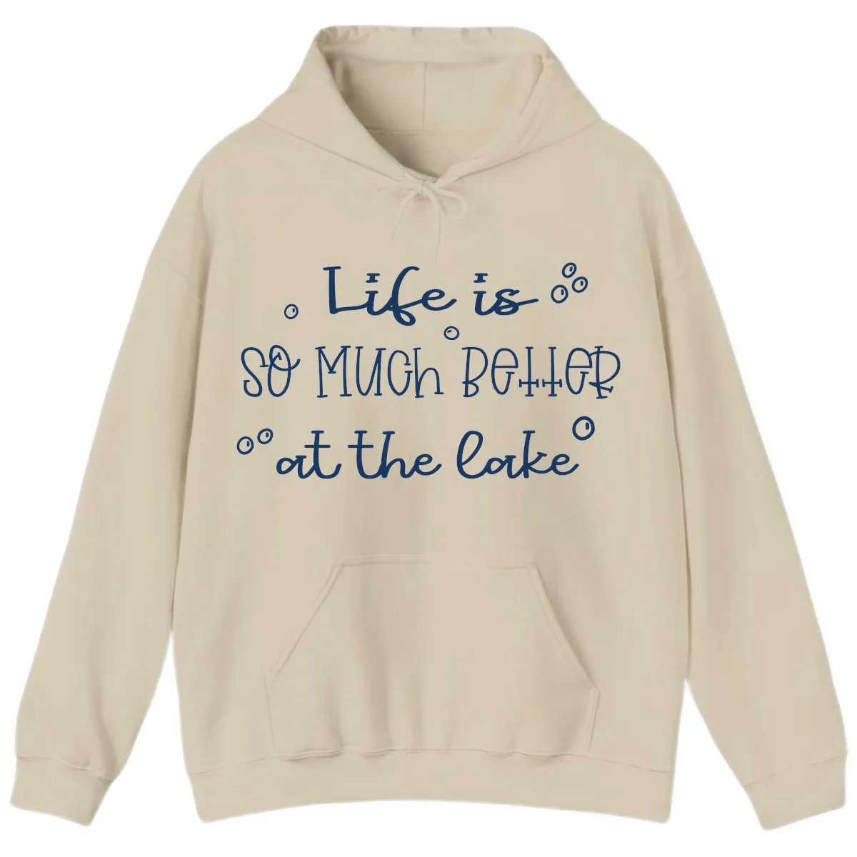 Life Is So Much Better At The Lake Hoodie in Sand