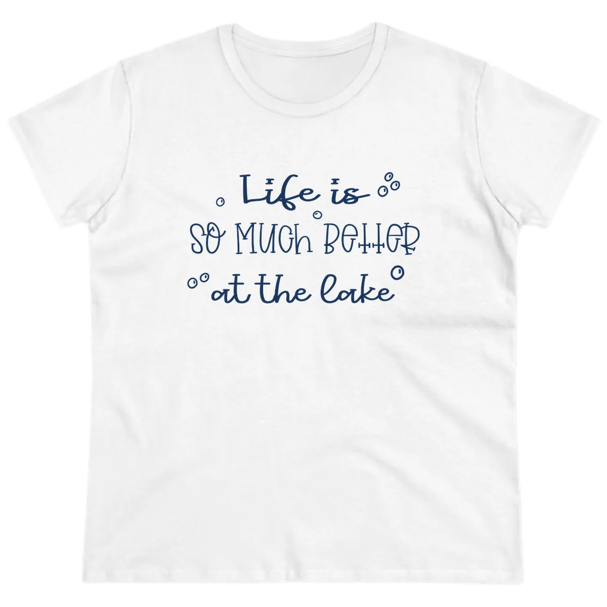 Life Is So Much Better At The Lake Ladies Tee in White
