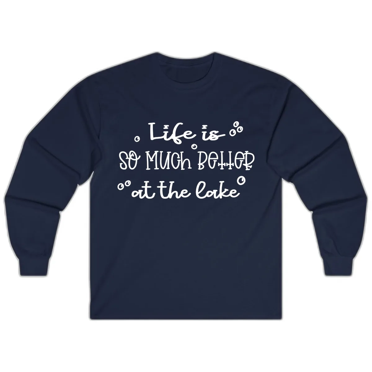 Life Is So Much Better At The Lake Long Sleeve in Navy