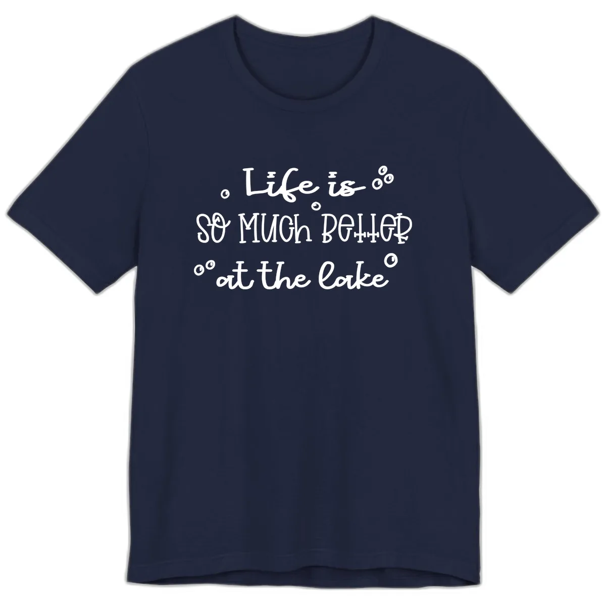Life Is So Much Better At The Lake Premium T-Shirt in Navy