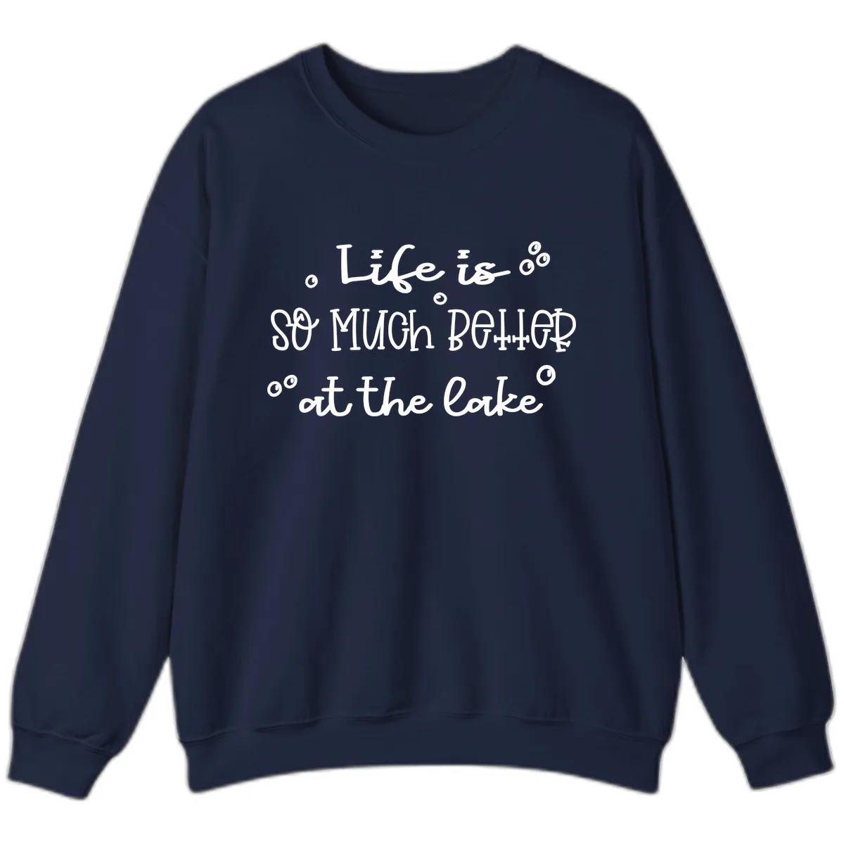 Life Is So Much Better At The Lake Sweatshirt in Navy