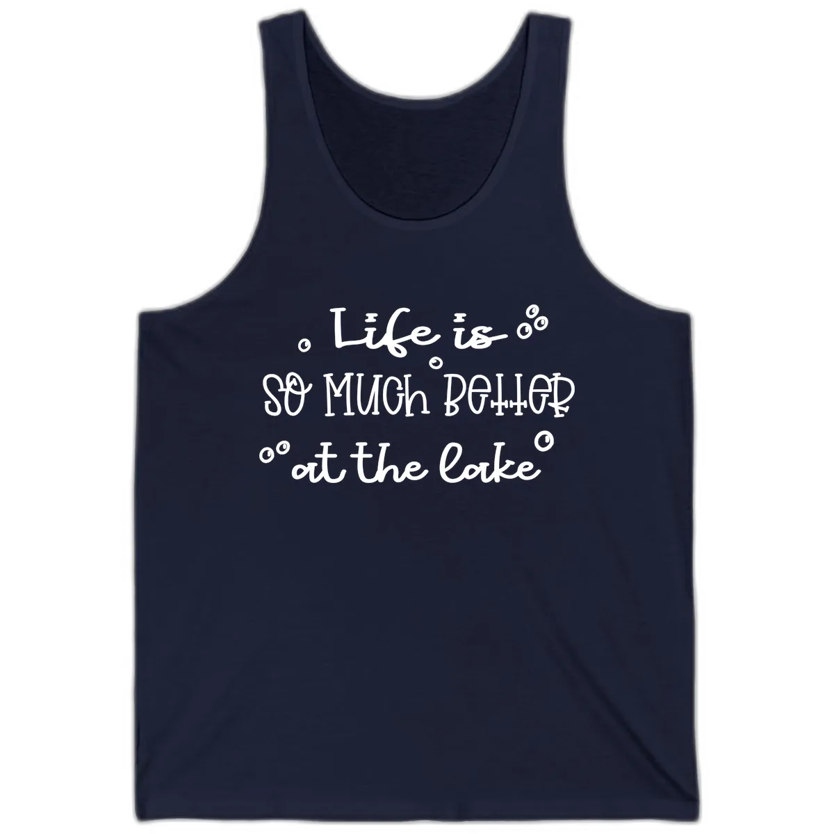 Life Is So Much Better At The Lake Tank in Navy