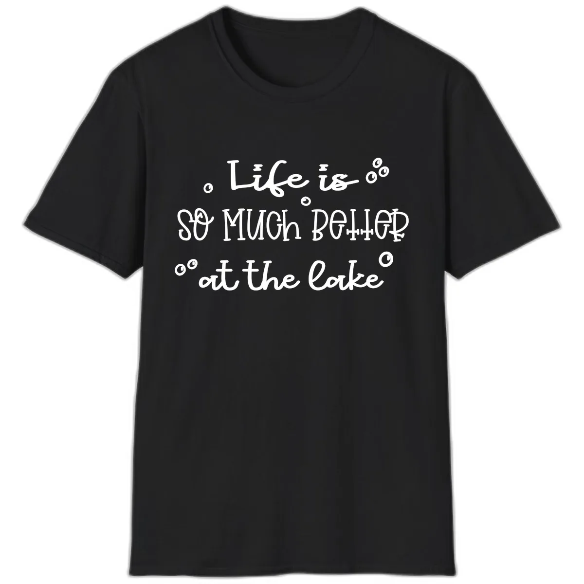 Life Is So Much Better At The Lake T-Shirt in Black