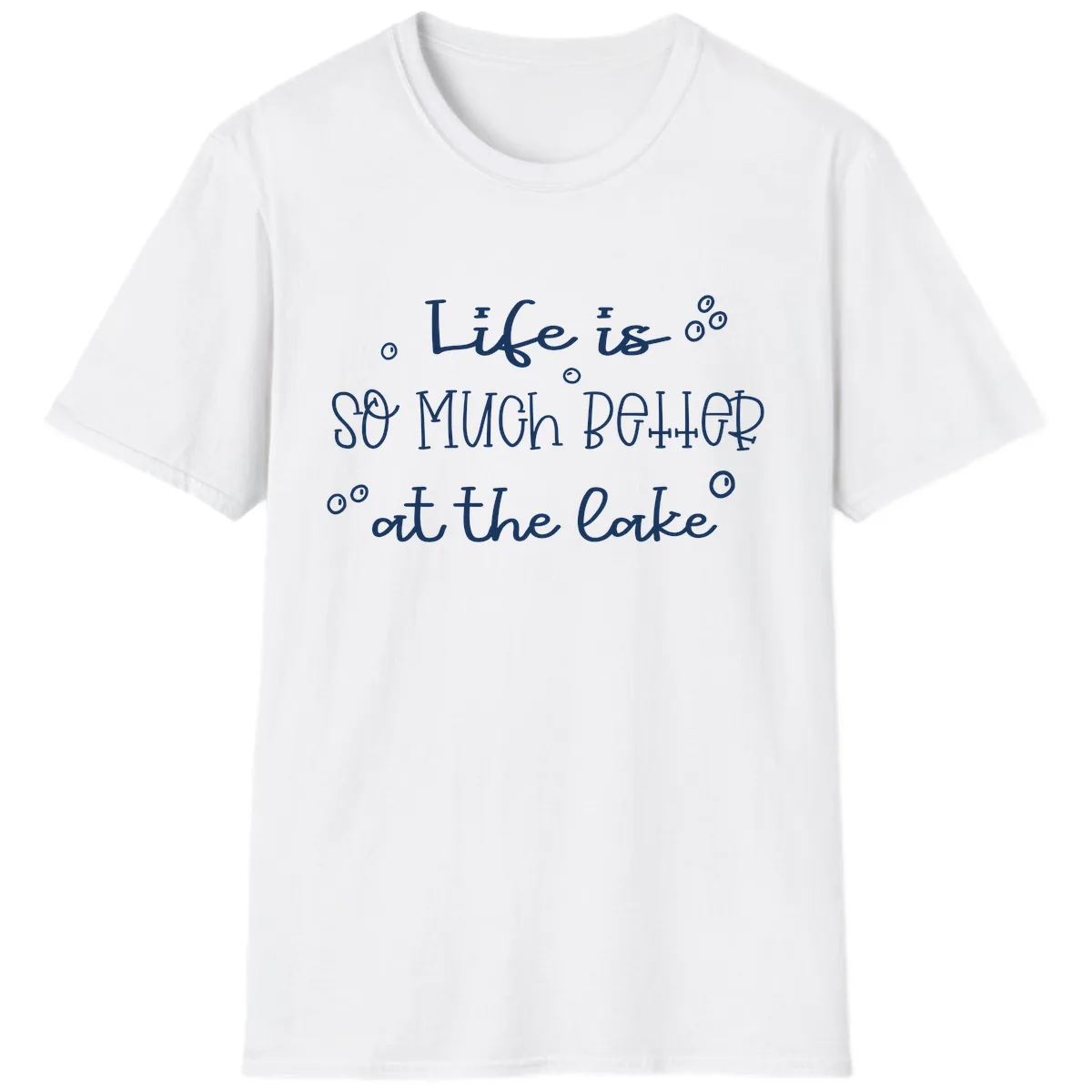 Life Is So Much Better At The Lake T-Shirt in White