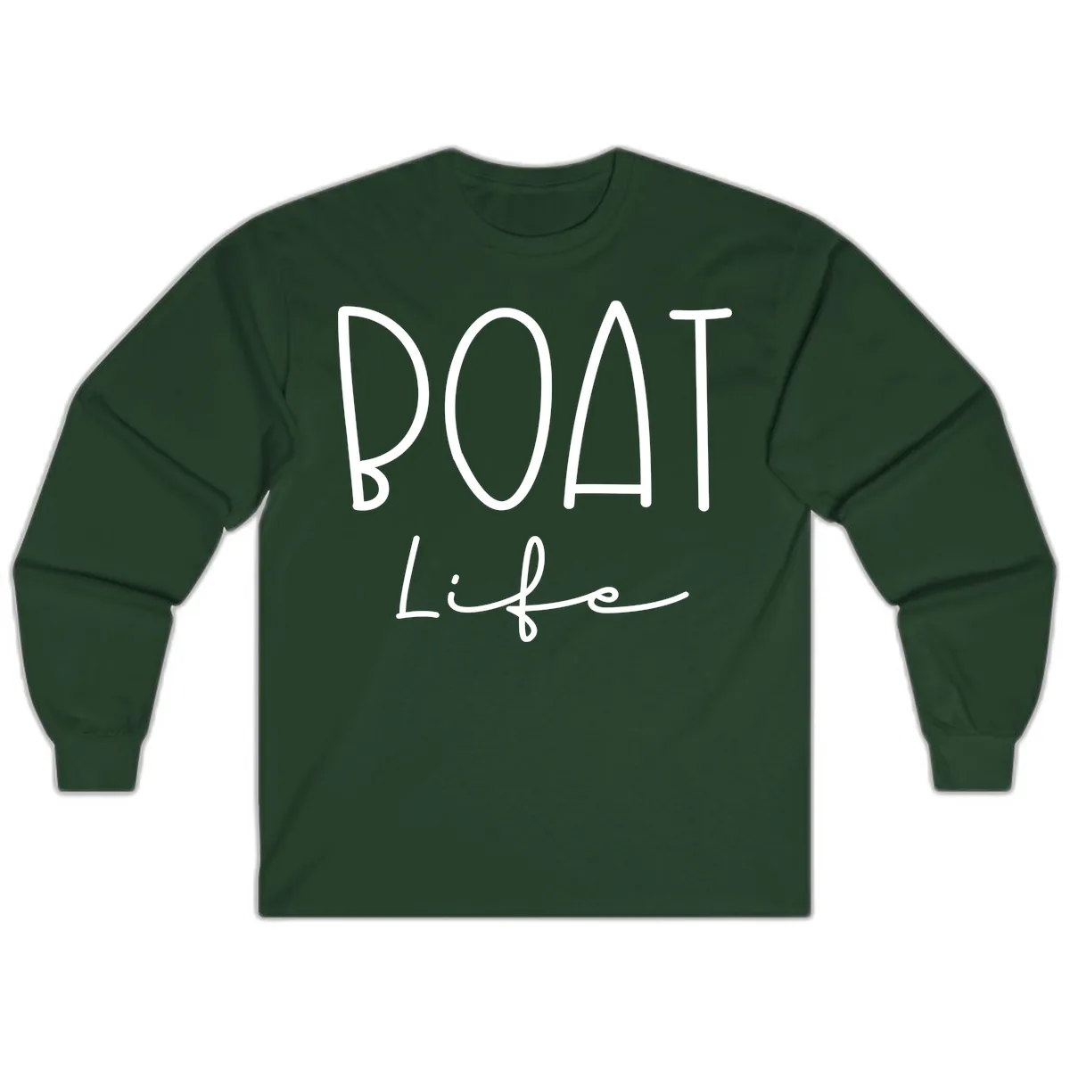 Boat Life Typography Design Long Sleeve in Forest Green