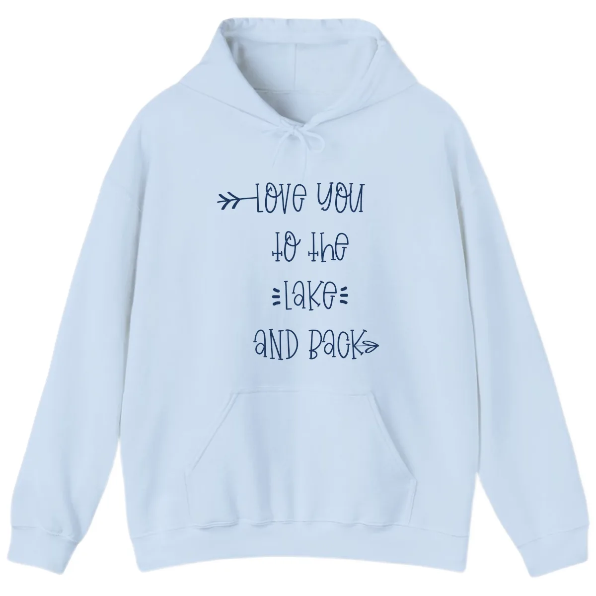 Love You To The Lake And Back Hoodie in Light Blue