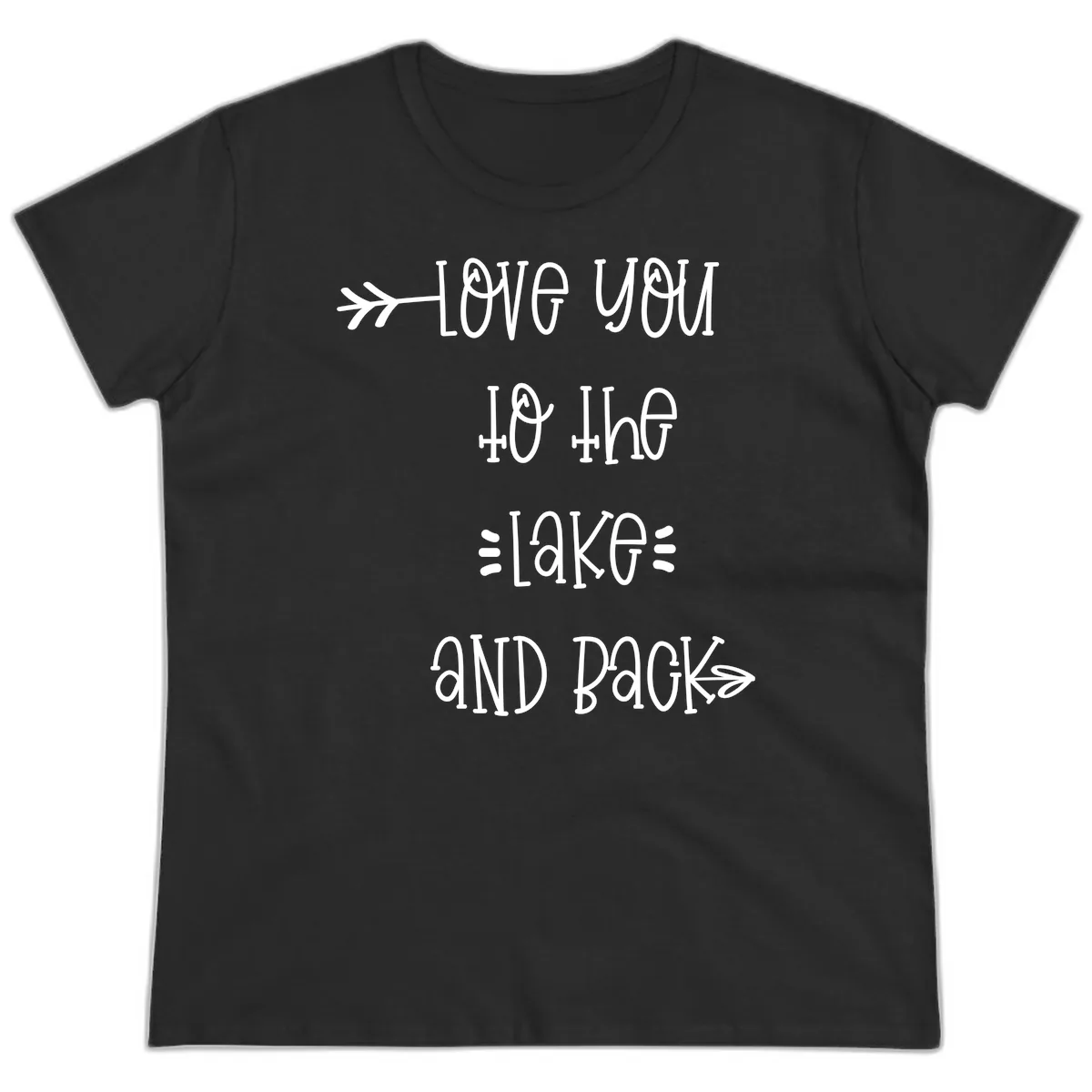 Love You To The Lake And Back Ladies Tee in Black
