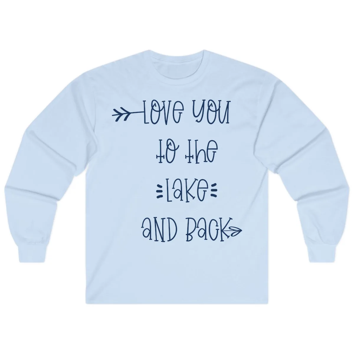 Love You To The Lake And Back Long Sleeve in Light Blue