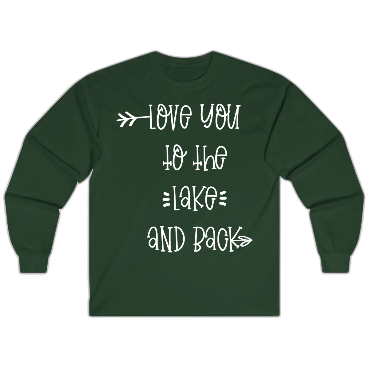 Love You To The Lake And Back Long Sleeve in Forest Green
