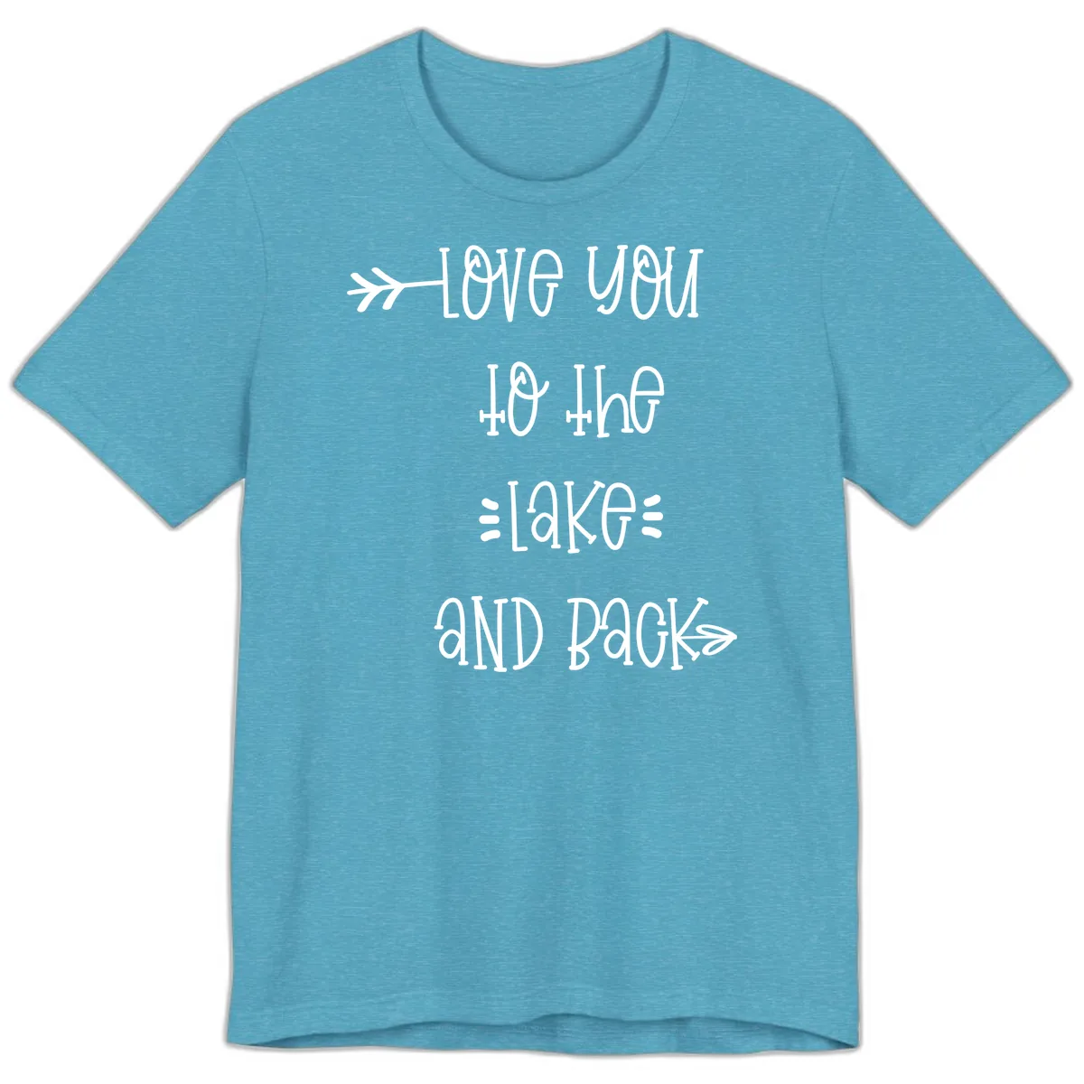 Love You To The Lake And Back Premium T-Shirt in Heather Aqua