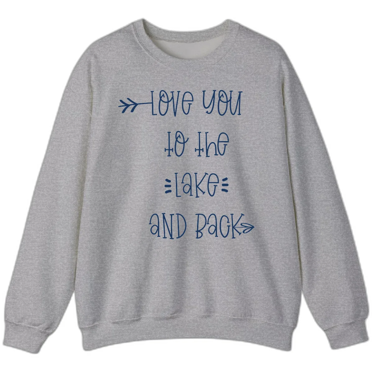 Love You To The Lake And Back Sweatshirt in Sport Grey